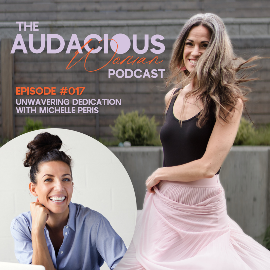 Ep. 017 Unwavering Dedication with Michelle Peris The